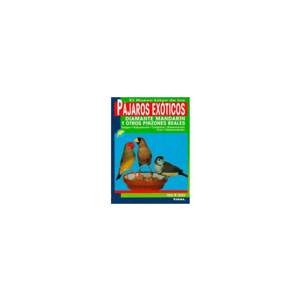 El libro de los PÁJAROS EXÓTICOS, edicones TIKAL